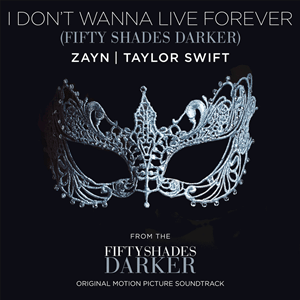 I Don’t Wanna Live Forever (Fifty Shades Darker) 专辑封面