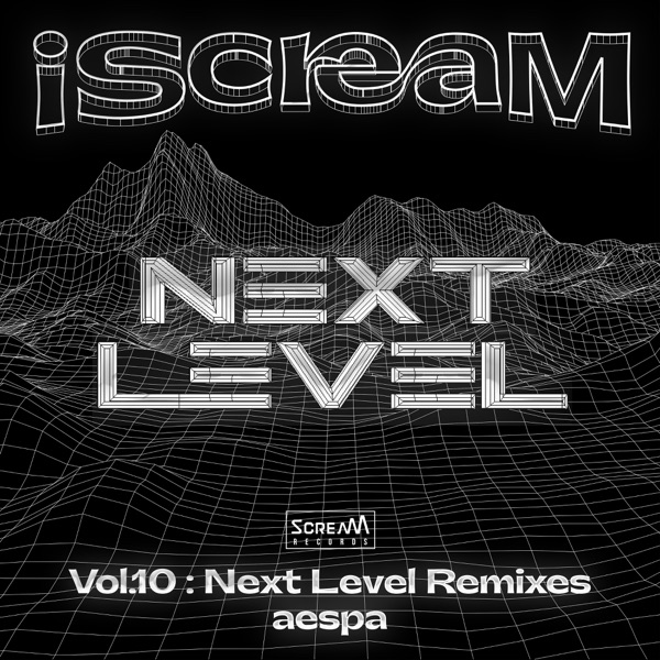 iScreaM, Vol.10 : Next Level Remixes 专辑封面